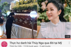 Danh hài Thúy Nga lên tiếng về tin đồn đã qua đời ở Mỹ, để lại tài sản triệu đô