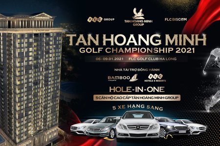 5 căn hộ cao cấp, 5 xe hạng sang - Phần thưởng HIO cực lớn tại Tân Hoàng Minh Golf Championship 2021