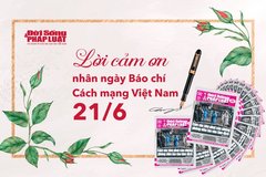 Lời cảm ơn nhân ngày Báo chí Cách mạng Việt Nam 21/6