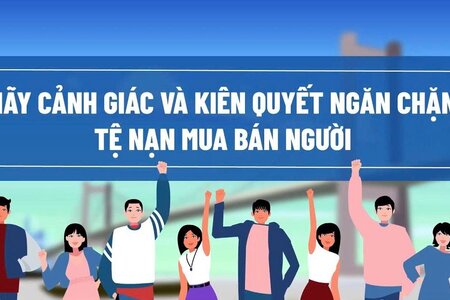 Chủ động phòng ngừa, ngăn chặn và đấu tranh với tội phạm mua bán người