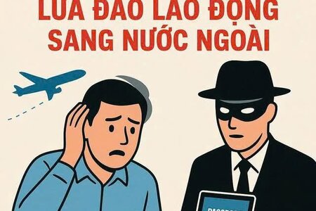 Cảnh giác với chiêu dụ ‘việc nhẹ lương cao’ đưa người xuất cảnh trái phép