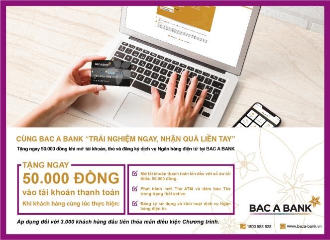 Cùng BAC A BANK 'Trải nghiệm ngay, nhận quà liền tay'