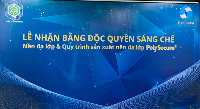 Polymer Q&T nhận Bằng Độc quyền sáng chế Nền đa lớp và Quy trình sản xuất nền đa lớp PolySecure