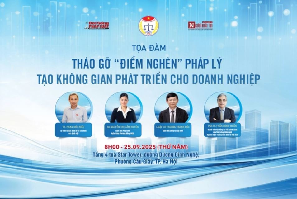 Sắp diễn ra tọa đàm 'Tháo gỡ điểm nghẽn pháp lý tạo không gian phát triển cho doanh nghiệp'