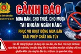 Cảnh báo thủ đoạn thuê, mượn tài khoản ngân hàng để mua bán trái phép chất ma túy