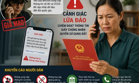 Cảnh báo thủ đoạn giả mạo cán bộ địa chính để lừa cập nhật dữ liệu đất đai