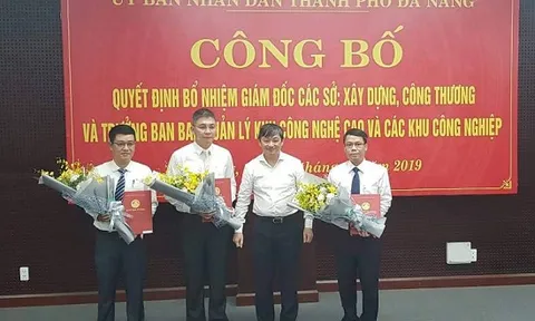 Đà Nẵng: Sở Xây dựng và Sở Công thương có tân giám đốc