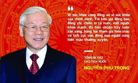 Tổng Bí thư, Chủ tịch nước kêu gọi đồng bào, đồng chí, chiến sĩ tình nguyện tham gia hiến máu