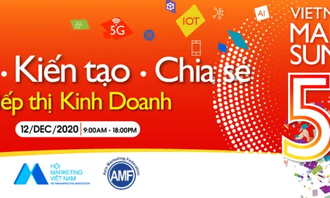 Hội nghị Thượng đỉnh Marketing Việt Nam (VMS 5.0): Hội tụ - Kiến tạo - Chia sẻ những giải pháp tiếp thị kinh doanh kỷ nguyên số