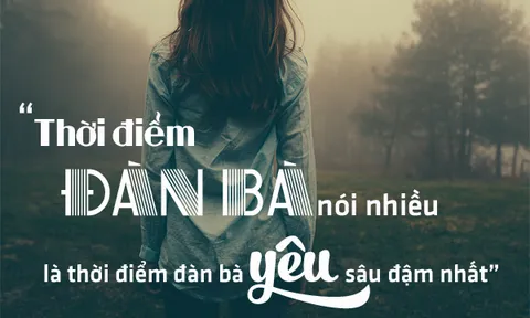 Khi người phụ nữ bên cạnh bạn chọn 'im lặng' nghĩa là bạn sẽ mất cô ấy