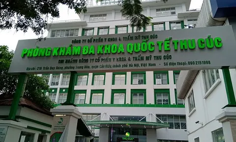 Vì sao Phòng khám Đa khoa quốc tế Thu Cúc bị đình chỉ hoạt động?