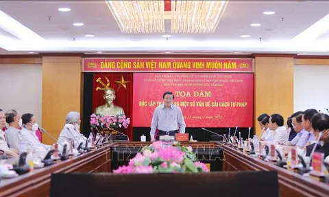 Tọa đàm về độc lập tư pháp và một số vấn đề về cải cách tư pháp