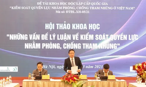 Hoàn thiện và nâng cao hiệu quả cơ chế kiểm soát quyền lực để phòng, chống tham nhũng