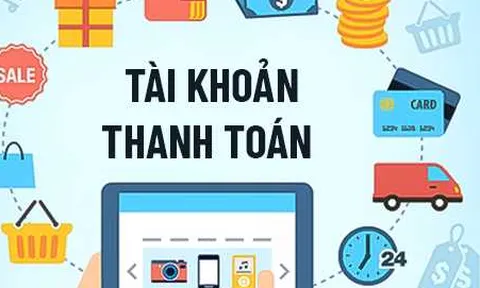Đề xuất quy định việc mở, sử dụng tài khoản thanh toán