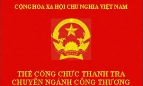 Đề xuất quy định về quản lý, cấp thẻ thanh tra chuyên ngành Công Thương