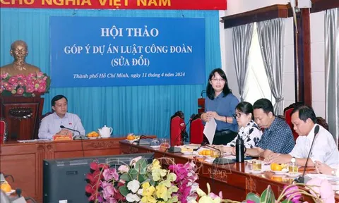 Sửa Luật Công đoàn để đảm bảo quyền lợi chính đáng của người lao động