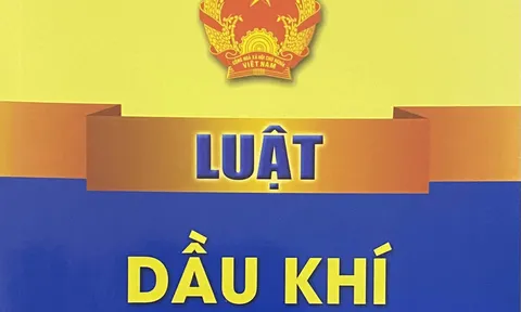 Kế hoạch triển khai thi hành Luật Dầu khí