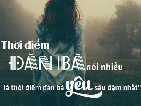 Khi người phụ nữ bên cạnh bạn chọn 'im lặng' nghĩa là bạn sẽ mất cô ấy