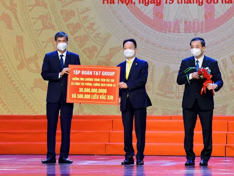 T&T Group ủng hộ 30 tỷ đồng cho chương trình tiêm vắc xin phòng COVID-19 của TP.Hà Nội