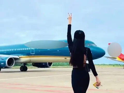 Cần xử lý nghiêm cô gái quay clip 'sống ảo' khi máy bay đang lăn vào sân đỗ