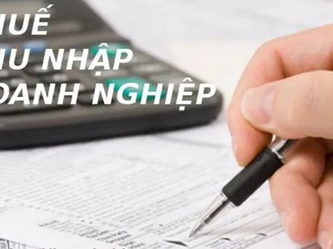 Bộ Tài chính đề nghị sửa đổi Luật Thuế thu nhập doanh nghiệp
