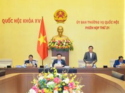 Uỷ ban Thường vụ Quốc hội xem xét, cho ý kiến về 11 nội dung quan trọng