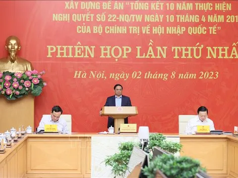 Kết luận tại Phiên họp lần thứ nhất xây dựng đề án tổng kết thực hiện Nghị quyết 22-NQ/TW về hội nhập quốc tế