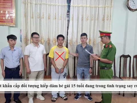 Bắt khẩn cấp đối tượng hiếp dâm bé gái 15 tuổi ở Lai Châu