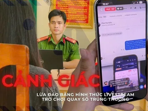 Cảnh giác trước thủ đoạn lừa đảo với chiêu trò livestream quay số trúng thưởng