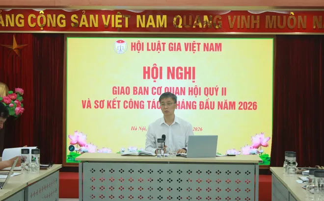 Hội Luật gia Việt Nam họp sơ kết công tác 6 tháng đầu năm 2026